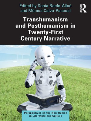 cover image of Transhumanism and Posthumanism in Twenty-First Century Narrative